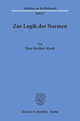 Keuth |  Zur Logik der Normen. | eBook | Sack Fachmedien