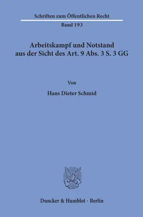Schmid | Arbeitskampf und Notstand aus der Sicht des Art. 9 Abs. 3 S. 3 GG. | E-Book | www.sack.de