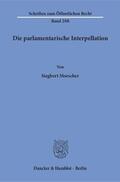 Morscher |  Die parlamentarische Interpellation | eBook | Sack Fachmedien