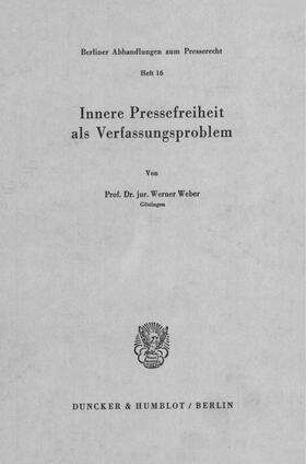 Weber | Innere Pressefreiheit als Verfassungsproblem. | E-Book | sack.de