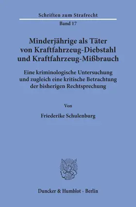 Schulenburg |  Minderjährige als Täter von Kraftfahrzeug-Diebstahl und Kraftfahrzeug-Mißbrauch. | eBook | Sack Fachmedien