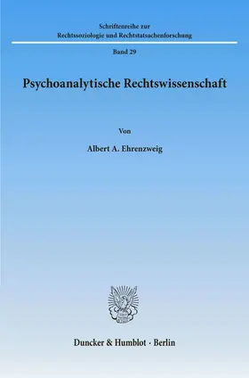 Ehrenzweig |  Psychoanalytische Rechtswissenschaft. | eBook | Sack Fachmedien