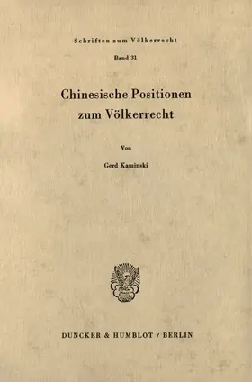 Kaminski | Chinesische Positionen zum Völkerrecht. | E-Book | sack.de