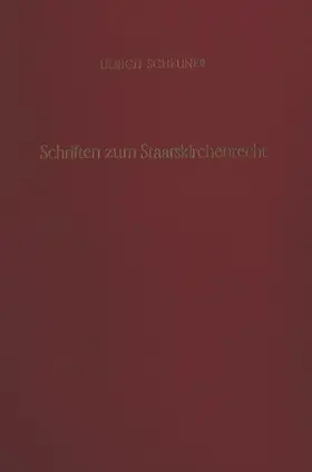 Listl / Scheuner |  Schriften zum Staatskirchenrecht. | eBook | Sack Fachmedien