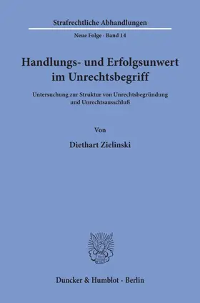Zielinski |  Handlungs- und Erfolgsunwert im Unrechtsbegriff. | eBook | Sack Fachmedien