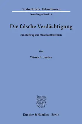 Langer |  Die falsche Verdächtigung. | eBook | Sack Fachmedien
