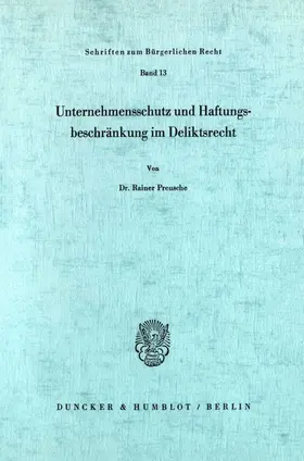 Preusche | Unternehmensschutz und Haftungsbeschränkung im Deliktsrecht. | E-Book | www.sack.de