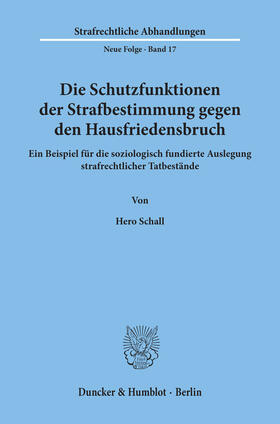 Schall | Die Schutzfunktionen der Strafbestimmung gegen den Hausfriedensbruch | E-Book | sack.de