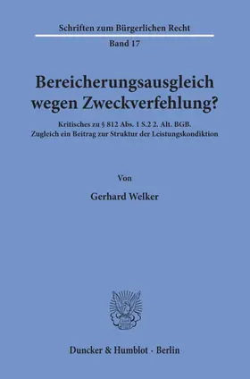 Welker | Bereicherungsausgleich wegen Zweckverfehlung? | E-Book | www.sack.de