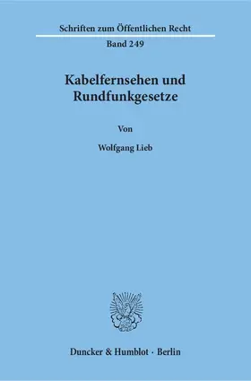 Lieb |  Kabelfernsehen und Rundfunkgesetze | eBook | Sack Fachmedien