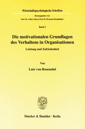 Rosenstiel |  Die motivationalen Grundlagen des Verhaltens in Organisationen | eBook | Sack Fachmedien
