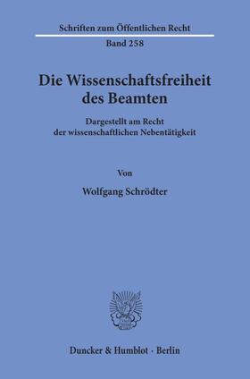 Schrödter |  Die Wissenschaftsfreiheit des Beamten. | eBook | Sack Fachmedien