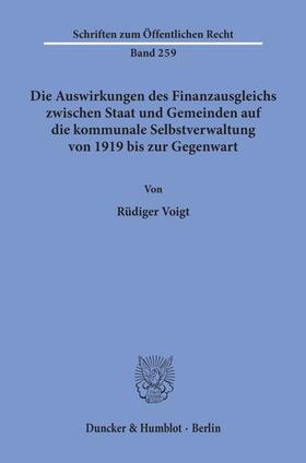 Voigt | Die Auswirkungen des Finanzausgleichs zwischen Staat und Gemeinden auf die kommunale Selbstverwaltung von 1919 bis zur Gegenwart. | E-Book | sack.de