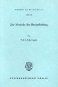 Schmidt |  Zur Methode der Rechtsfindung. | eBook | Sack Fachmedien