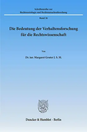 Gruter |  Die Bedeutung der Verhaltensforschung für die Rechtswissenschaft. | eBook | Sack Fachmedien
