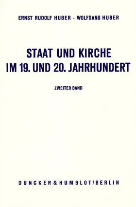 Huber |  Staat und Kirche im 19. und 20. Jahrhundert. | eBook | Sack Fachmedien