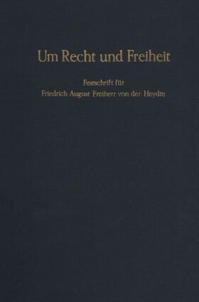 Kipp / Steinkamm / Meyer |  Um Recht und Freiheit. | eBook | Sack Fachmedien