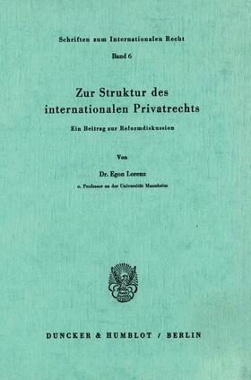 Lorenz |  Zur Struktur des internationalen Privatrechts. | eBook | Sack Fachmedien