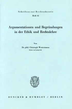 Westermann |  Argumentationen und Begründungen in der Ethik und Rechtslehre. | eBook | Sack Fachmedien