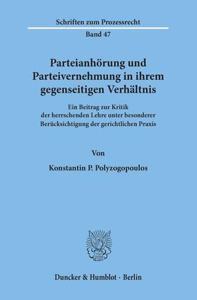 Polyzogopoulos | Parteianhörung und Parteivernehmung in ihrem gegenseitigen Verhältnis | E-Book | sack.de