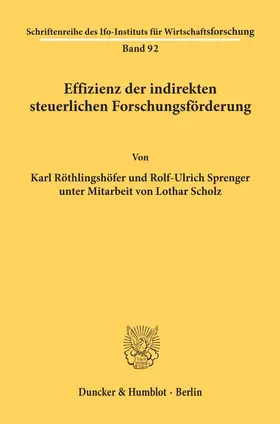 Sprenger / Röthlingshöfer |  Effizienz der indirekten steuerlichen Forschungsförderung. | eBook | Sack Fachmedien