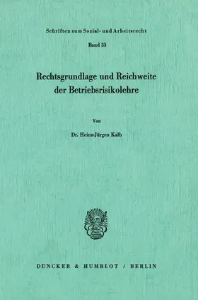 Kalb |  Rechtsgrundlage und Reichweite der Betriebsrisikolehre. | eBook | Sack Fachmedien