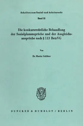 Schlüter |  Die konkursrechtliche Behandlung der Sozialplanansprüche und der Ausgleichsansprüche nach § 113 BetrVG. | eBook | Sack Fachmedien