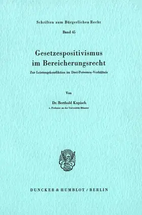 Kupisch |  Gesetzespositivismus im Bereicherungsrecht. | eBook | Sack Fachmedien