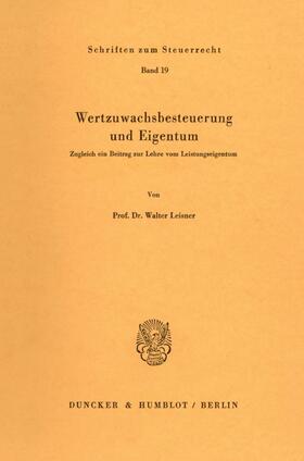 Leisner |  Wertzuwachsbesteuerung und Eigentum. | eBook | Sack Fachmedien