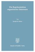 Kaiser |  Die Repräsentation organisierter Interessen. | eBook | Sack Fachmedien