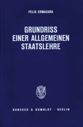 Ermacora |  Grundriß einer allgemeinen Staatslehre. | eBook | Sack Fachmedien