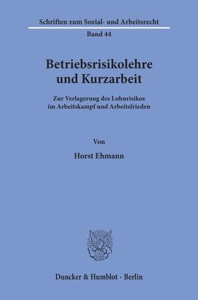 Ehmann |  Betriebsrisikolehre und Kurzarbeit. | eBook | Sack Fachmedien