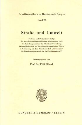 Blümel | Straße und Umwelt. Vorträge und Diskussionsbeiträge der verwaltungswissenschaftlichen Arbeitstagung 1978 | E-Book | sack.de