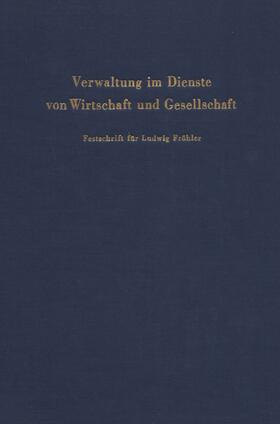 Oberndorfer / Schambeck | Verwaltung im Dienste von Wirtschaft und Gesellschaft. | E-Book | sack.de