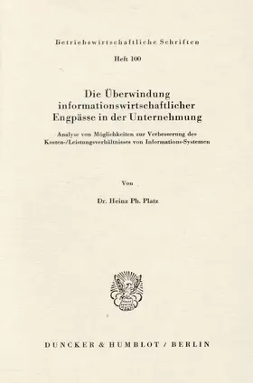 Platz | Die Überwindung informationswirtschaftlicher Engpässe in der Unternehmung. | E-Book | www.sack.de