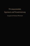 Ehmann / Laufs / Hefermehl |  Privatautonomie, Eigentum und Verantwortung. | eBook | Sack Fachmedien