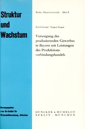 Greipl / Singer | Versorgung des produzierenden Gewerbes in Bayern mit Leistungen des Produktionsverbindungshandels. | E-Book | www.sack.de