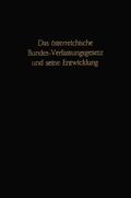 Schambeck |  Das österreichische Bundes-Verfassungsgesetz und seine Entwicklung. | eBook | Sack Fachmedien