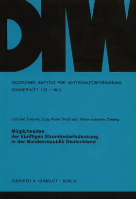 Casser / Ziesing / Weiß | Möglichkeiten der künftigen Strombedarfsdeckung in der Bundesrepublik Deutschland. | E-Book | www.sack.de