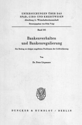 Liepmann | Bankenverhalten und Bankenregulierung. | E-Book | sack.de