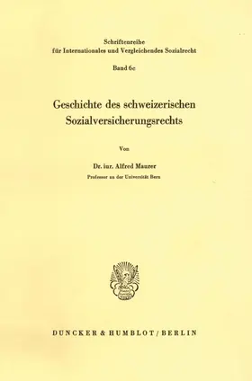 Maurer |  Geschichte des schweizerischen Sozialversicherungsrechts. | eBook | Sack Fachmedien