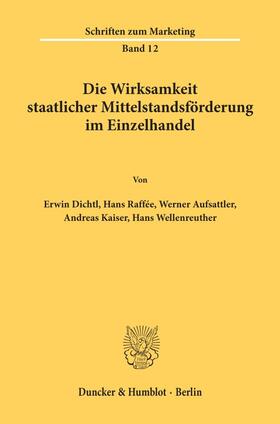 Dichtl / Wellenreuther / Raffée | Die Wirksamkeit staatlicher Mittelstandsförderung im Einzelhandel. | E-Book | sack.de
