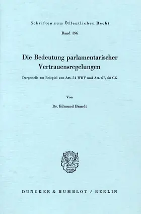 Brandt |  Die Bedeutung parlamentarischer Vertrauensregelungen. | eBook | Sack Fachmedien