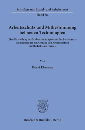 Ehmann |  Arbeitsschutz und Mitbestimmung bei neuen Technologien. | eBook | Sack Fachmedien