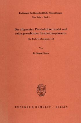 Simon | Das allgemeine Persönlichkeitsrecht und seine gewerblichen Erscheinungsformen. | E-Book | sack.de