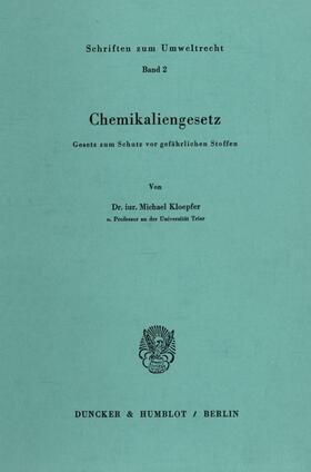 Kloepfer |  Chemikaliengesetz. | eBook | Sack Fachmedien