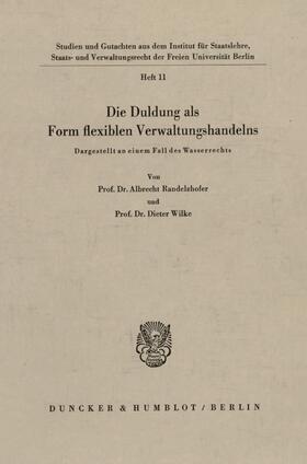 Randelzhofer / Wilke | Die Duldung als Form flexiblen Verwaltungshandelns. | E-Book | sack.de