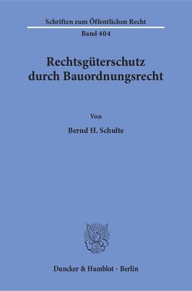 Schulte | Rechtsgüterschutz durch Bauordnungsrecht | E-Book | sack.de
