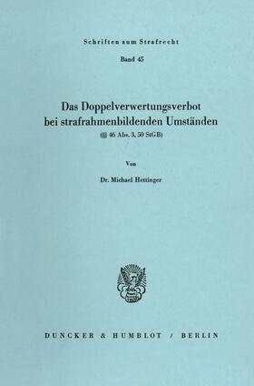 Hettinger | Das Doppelverwertungsverbot bei strafrahmenbildenden Umständen | E-Book | sack.de