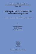 Müller / Fohmann / Pieroth |  Leistungsrechte im Normbereich einer Freiheitsgarantie, untersucht an der staatlichen Förderung Freier Schulen. | eBook | Sack Fachmedien